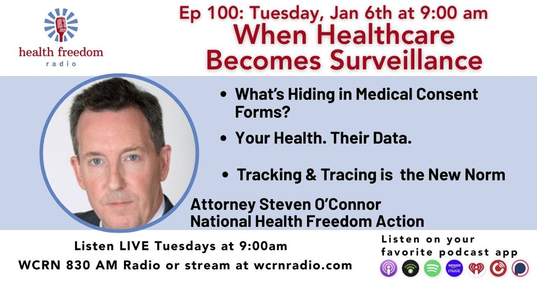 Ep 100: When Healthcare Becomes Surveillance