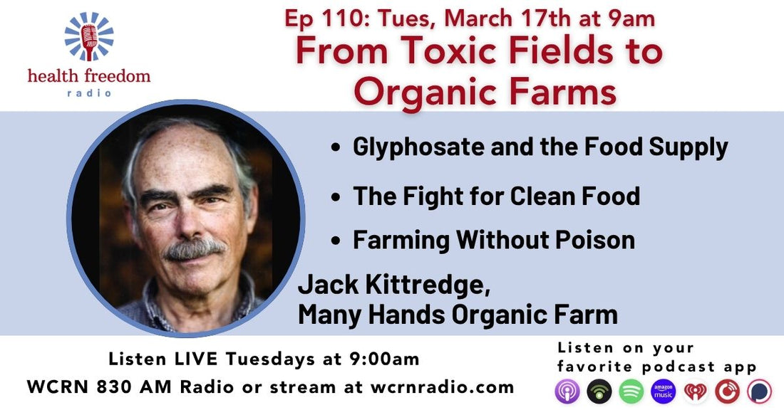 Episode 110: Toxic Fields to Organic Farms