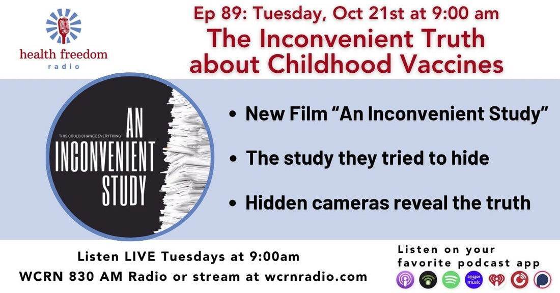 Episode 89: The Inconvenient Truth about Childhood Vaccine