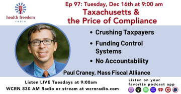 Episode 97: Taxachusetts and the Price of Compliance with Paul Craney
