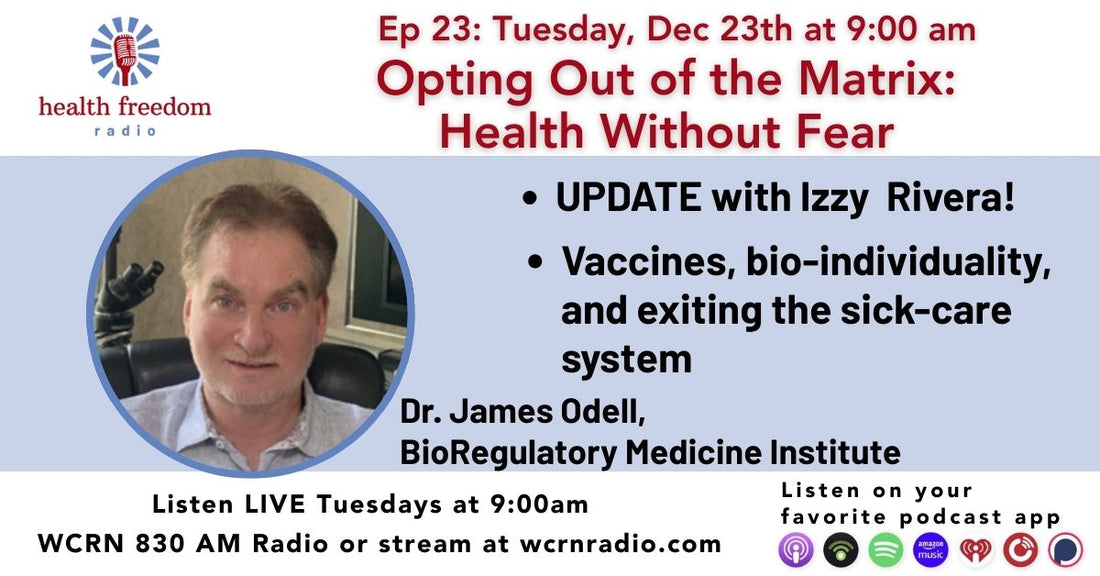 Episode 98: Health without Fear: Opting Out of the Matrix