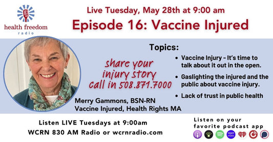 Episode 16: Vaccine Injured with Merry Gammons