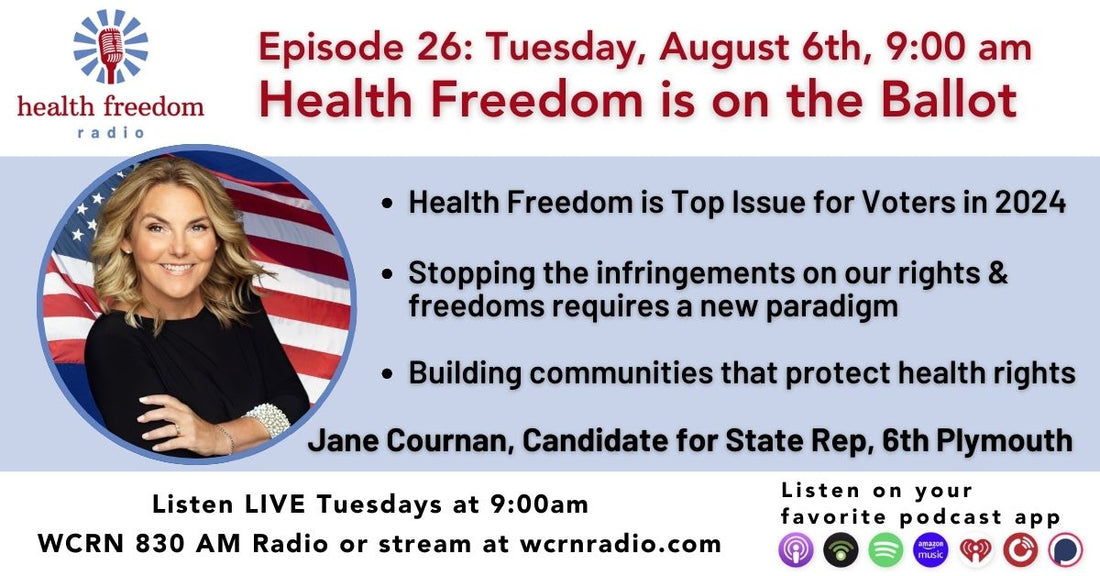 Episode 26: Health Freedom is on the Ballot with Jane Cournan