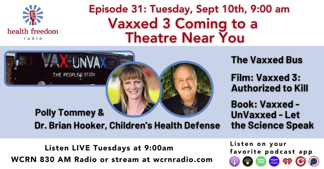 Episode 31: Vaxxed 3 Coming to a Theatre Near You