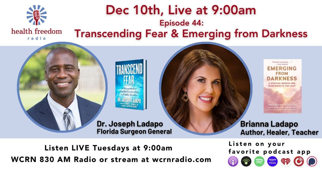 Episode 44: Transcending Fear & Emerging From Darkness with Dr. Joe & Brianna Ladapo