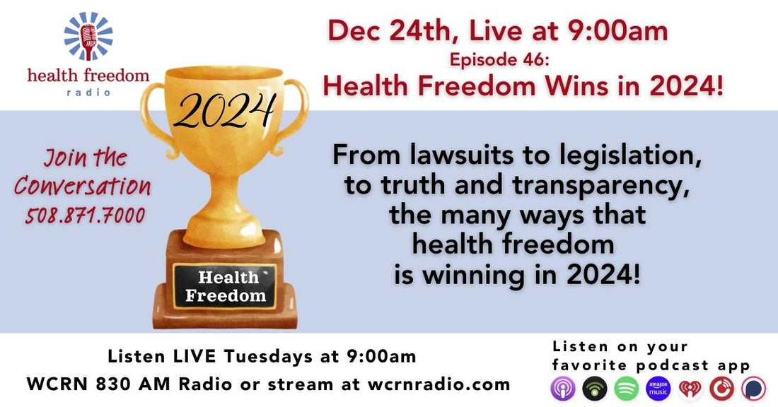 Episode 46: Health Freedom Wins in 2024