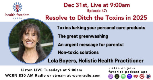 Episode 47: Resolve to Ditch the Toxins with Lola Boyers