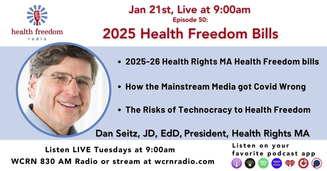 Episode 50: 2025 Health Freedom Bills with Dan Seitz